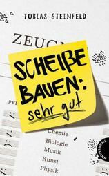 Vergrößerte Ansicht von Ein Buchcover: Ein gelber Zettel ist auf ein Zeugnis geklebt. Darauf steht "Scheiße bauen: sehr gut"