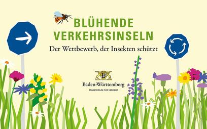 Vergrößerte Ansicht von Schriftzug "Blühende Verkehrsinseln. Der Wettbewerb, der Insekten schützt", Logo des Landes Baden Württemberg und Grafik mit Blumenwiese, Verkehrsschildern und Biene