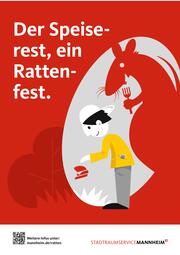 Vergrößerte Ansicht von Das Plakat mit der Aufschrift "Der Speiserest, ein Rattenfest.", eines von drei Motiven der KaRMa-Kampage, zeigt, dass Lebensmittelreste, die auf den Boden geworfen werden, Ratten anlocken.