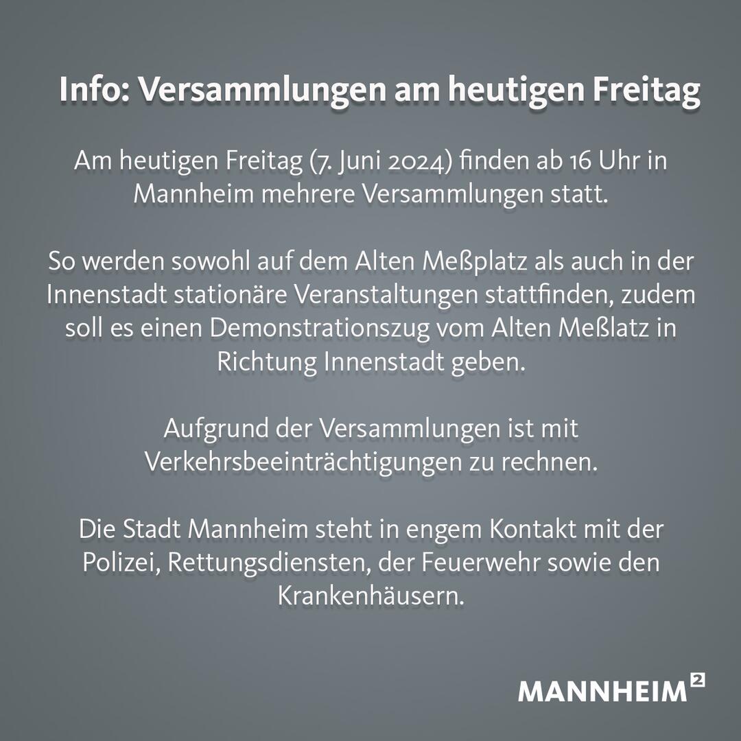 Info: Versammlungen am Freitag in Mannheim