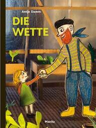 Vergrößerte Ansicht von Cover des Kinderbuchs &quot;Die Wette&quot; von Antje Damm