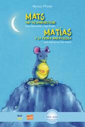 Vergrößerte Ansicht von Bilderbuchcover zur Geschichte &quot;Mats und die Wundersteine : eine Geschichte - zwei Enden = Matías y la piedra maravillosa : una historia con dos finales&quot;
