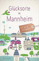 Vergrößerte Ansicht von Das comicartige Cover zeigt verschiedene bekannte Gebäude Mannheims und ist überschrieben mit dem Titel &quot;Glücksorte in Mannheim&quot;