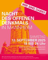 Vergrößerte Ansicht von Ein dreifarbiges Plakat in orange, hellrosa und dunkelrosa zeigt den Mannheimer Wasserturm. Darüber steht in weiß: Nacht des Denkmals in Mannheim. Samstag 13. September 2025, 18 bis 24 Uhr. Mehr als 50 Objekte hauptsächlich in den Mannheimer Quadraten.