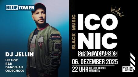 Vergrößerte Ansicht von ICONIC Black Music - Strictly Classics feat. DJ Jellin | LAST TIME AT BLUE TOWER