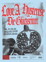 Vergrößerte Ansicht von Love A / Hysterese / Die Glücksritter