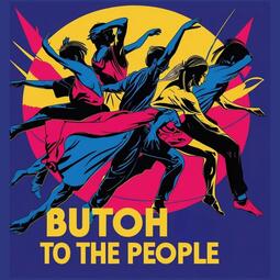 Vergrößerte Ansicht von Butoh to the People - Community Workshop: Der fragile Körper