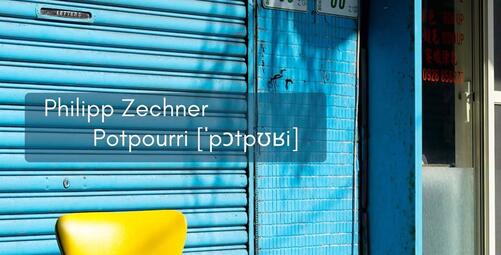 Vergrößerte Ansicht von Philipp Zechner: Potpourri [ˈpɔtpʊʁi] (Ad Hoc Art #37)