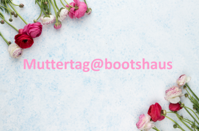 Vergrößerte Ansicht von Muttertag im bootshaus Mannheim