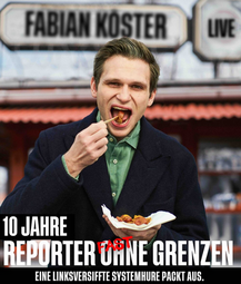 Vergrößerte Ansicht von Fabian Köster – LIVE - 10 Jahre Reporter – fast – ohne Grenzen