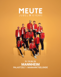 Vergrößerte Ansicht von Zeltfestival Rhein-Neckar: MEUTE - JUBEL 10 YEARS