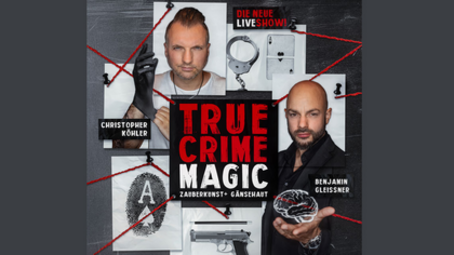 Vergrößerte Ansicht von True Crime Magic - Illusion trifft auf harte Realität