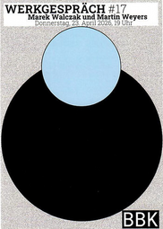 Vergrößerte Ansicht von BBK-Werkgespräch #17 mit Marek Walczak und Martin Weyers