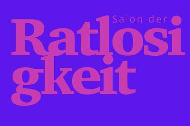 Vergrößerte Ansicht von Salon der Ratlosigkeit