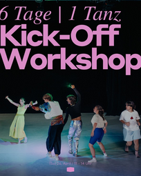 Vergrößerte Ansicht von 6 Tage / 1 Tanz Kick-Off Workshop