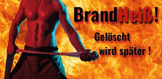 Vergrößerte Ansicht von Brandheiss - Gelöscht wird später !