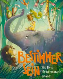 Vergrößerte Ansicht von Das Cover des Buchs "Bestimmer sein - Wie Elvis die Demokratie erfand".