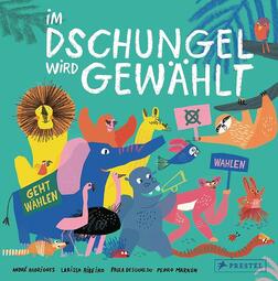Vergrößerte Ansicht von Das Cover des Bilderbuchs "Im Dschungel wird gewählt".