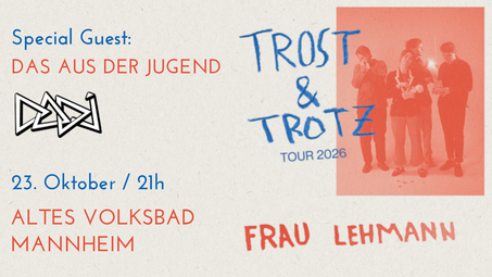Vergrößerte Ansicht von FRAU LEHMANN (Leipzig) Indiepop // DAS AUS DER JUGEND (Freiburg) Punk