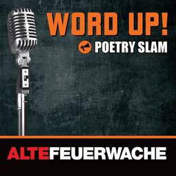 Vergrößerte Ansicht von WORD UP! Poetry Slam - Deluxe