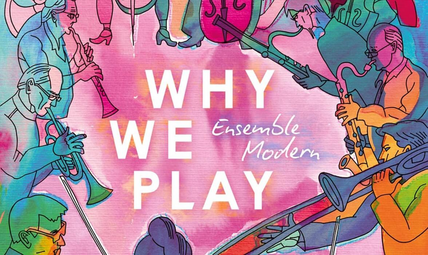 Vergrößerte Ansicht von Mannheim Musik Film Festival #9: "Ensemble Modern – Why We Play"