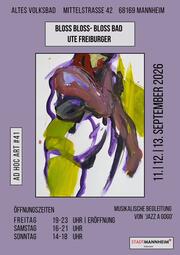 Vergrößerte Ansicht von Ute Freiburger: BLOSS BLOSS – BLOSS BAD (Ad Hoc Art #41)