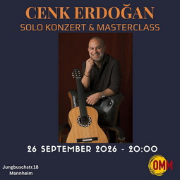 Vergrößerte Ansicht von Cenk Erdoğan Solo Konzert &amp; Masterclass