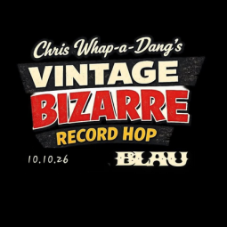 Vergrößerte Ansicht von CHRIS WHAP-A-DANG´S VINTAGE BIZARRE RECORD HOP