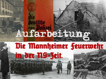 Die Ausstellung zeigt das Wirken der Mannheimer Feuerwehr in der Zeit von 1933 bis 1945.