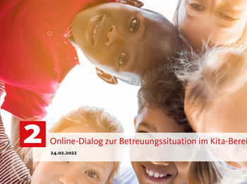 Online-Dialog Betreuungssituation Kita-Bereich 24.02.2022