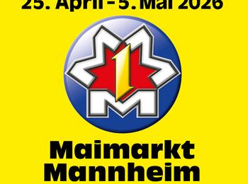 Maimarkt Mannheim "Wir stellen aus 25. April - 5. Mai 2026"