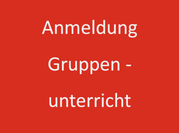 Anmeldung Gruppenunterricht