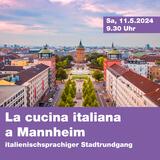 La cucina italiana a Mannheim - Italienischsprachiger Stadtrundgang