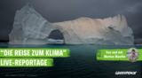 Live-Reportage "Die Reise zum Klima" mit Markus Mauthe