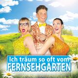 Ich träum so oft vom Fernsehgarten