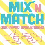 Mix' n Match - Der Impro Spieleabend