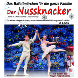 Der Nussknacker – Familienballett mit Erzähler