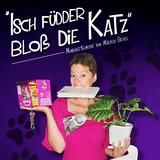 Isch füdder bloss die Katz