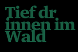 Tief drinnen im Wald (DSE) PREMIERE