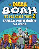 DIKKA - Boah ist das krass Tour 2