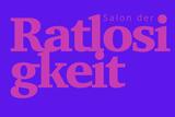 Salon der Ratlosigkeit