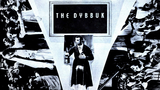 Film & Theater: "Der Dybbuk"