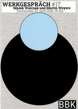 BBK-Werkgespräch #17 mit Marek Walczak und Martin Weyers
