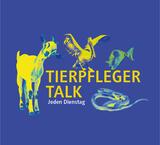 Tierpfleger Talk - immer wieder dienstags