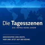 Die Tagesszenen - Die Impro News Show
