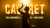 CABARET - Willkommen, Bienvenue, Welcome!