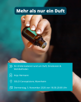 Mehr als nur ein Duft | ein Erlebnisabend rund um Duft, Emotionen & Wohlbefinden