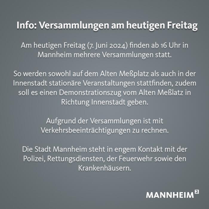 Info: Versammlungen am Freitag in Mannheim